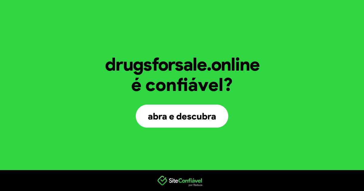 O site drugsforsale.online é confiável?