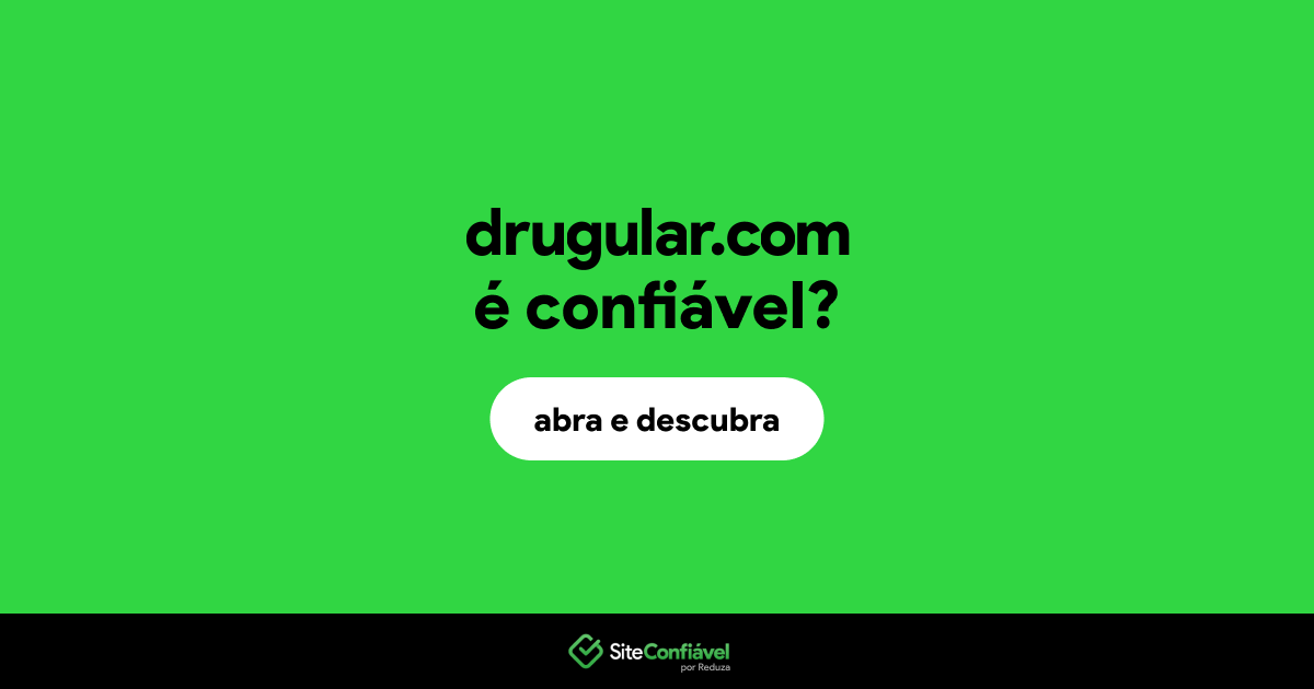 O site drugular.com é confiável?