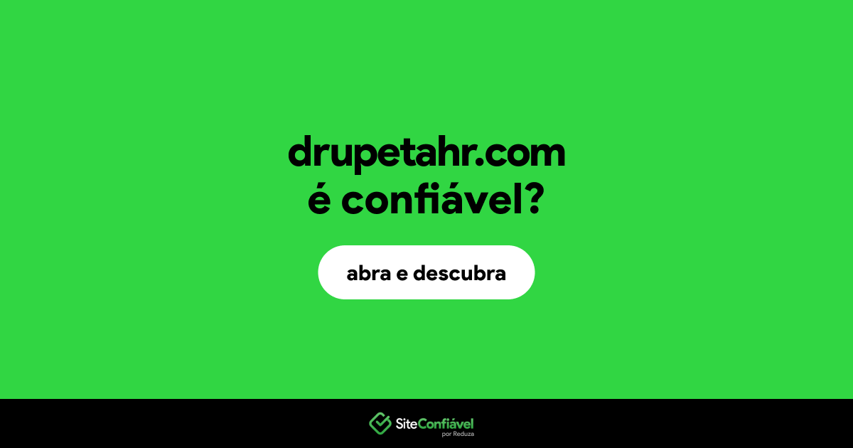 O site drupetahr.com é confiável?