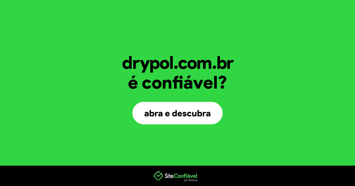 O site drypol.com.br é confiável?