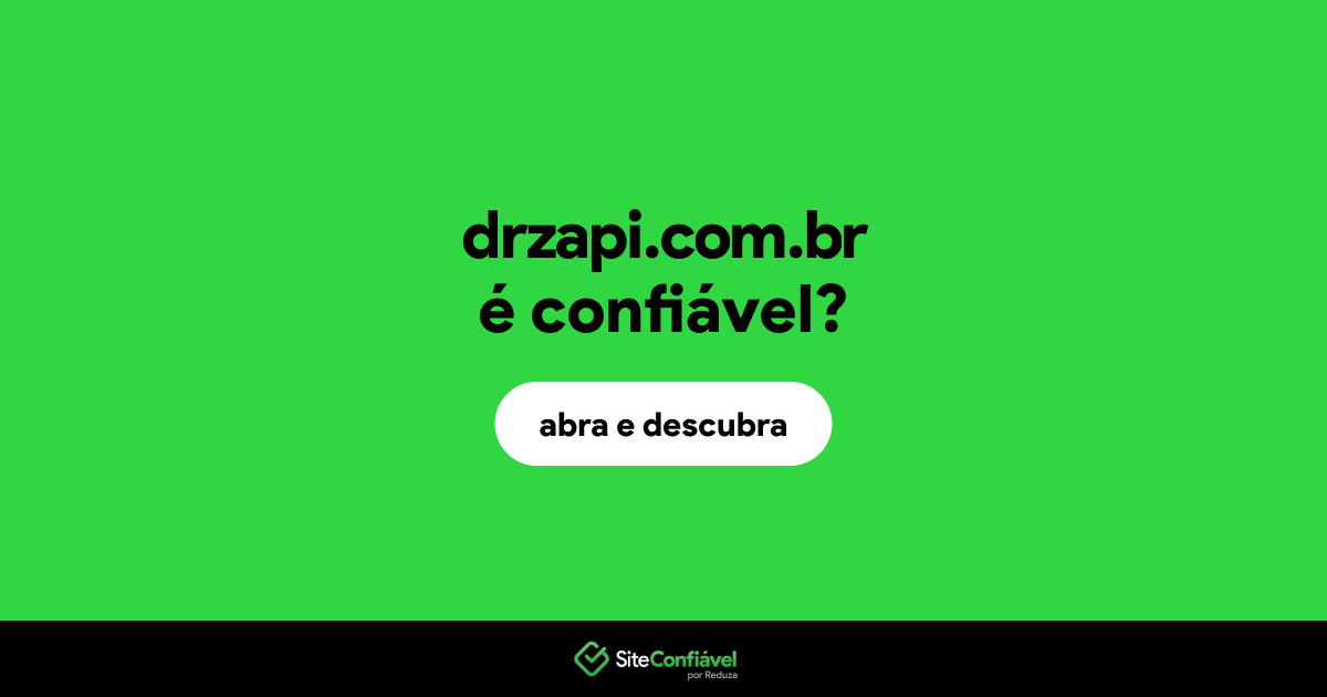 O site drzapi.com.br é confiável?
