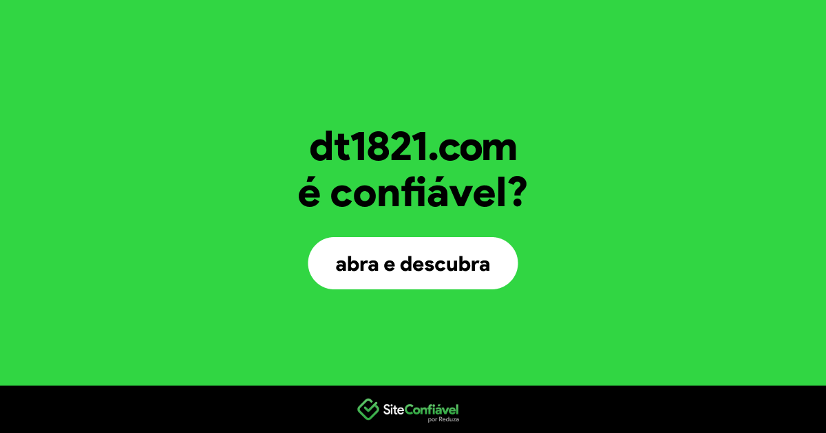 O site dt1821.com é confiável?