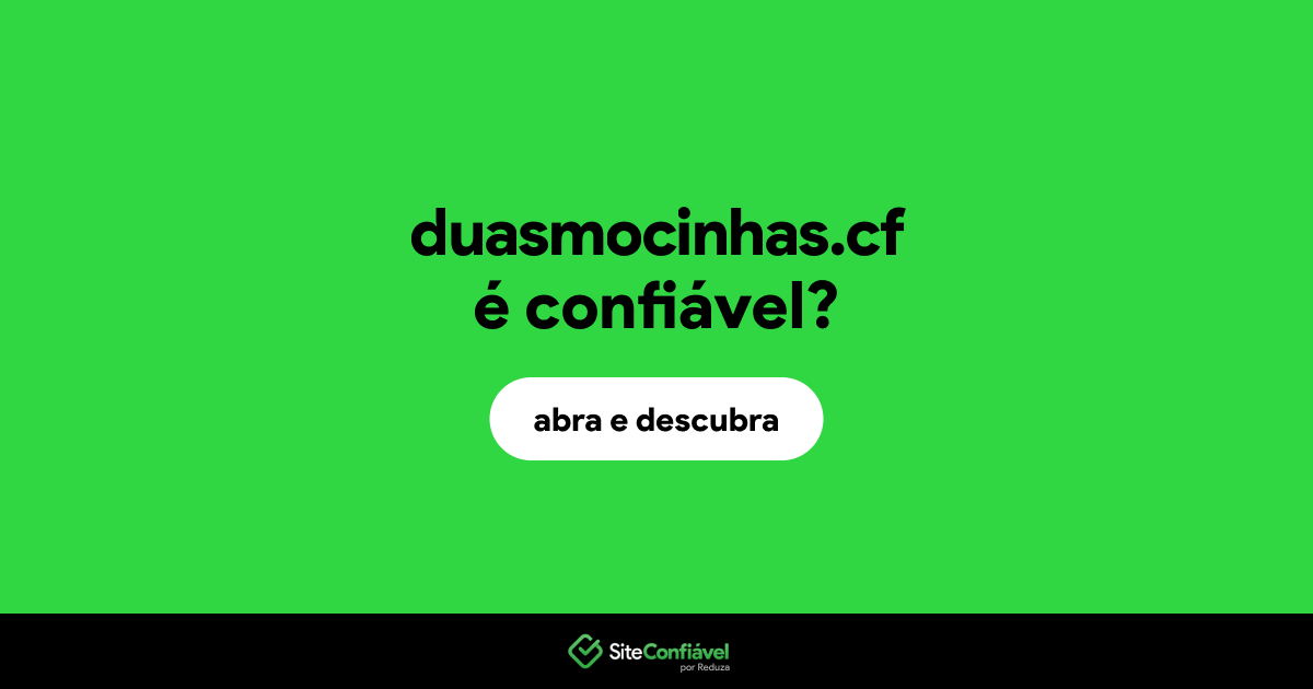 O site duasmocinhas.cf é confiável?
