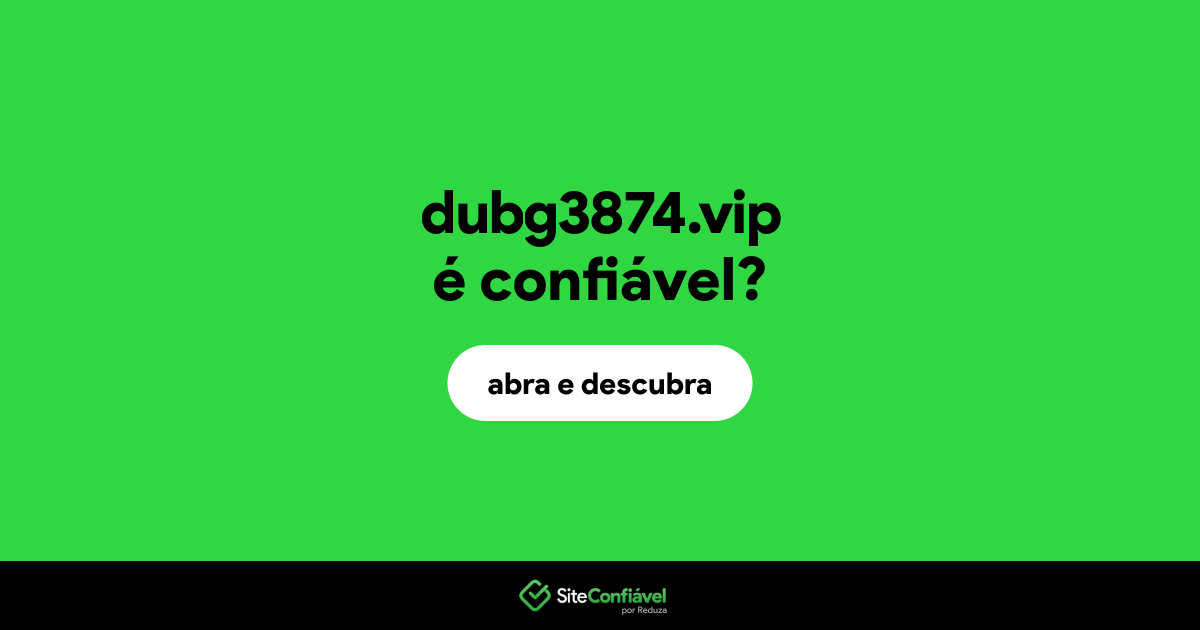 O site dubg3874.vip é confiável?