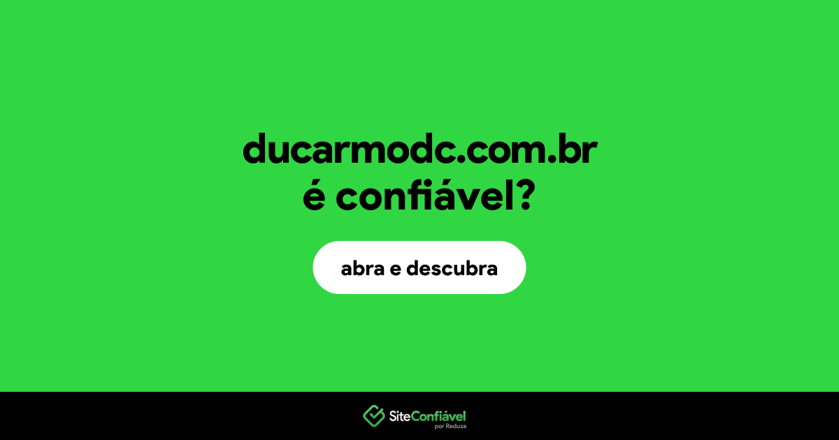 O site ducarmodc.com.br é confiável?