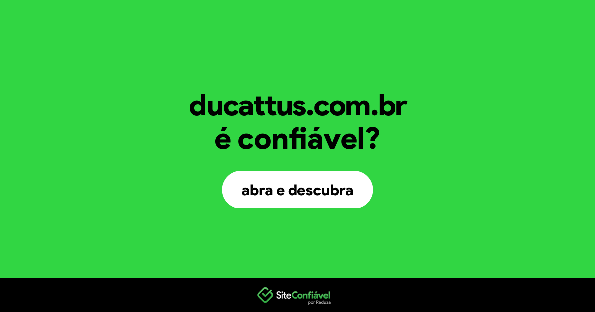 O site ducattus.com.br é confiável?