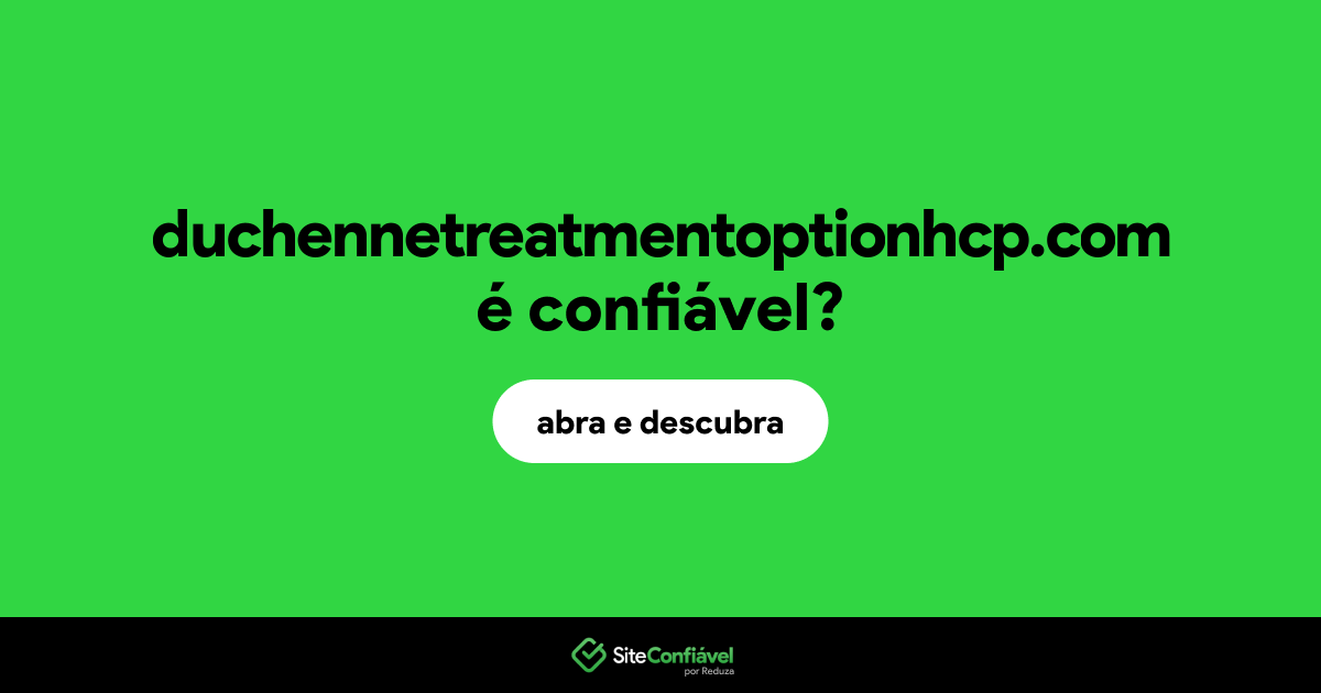 O site duchennetreatmentoptionhcp.com é confiável?
