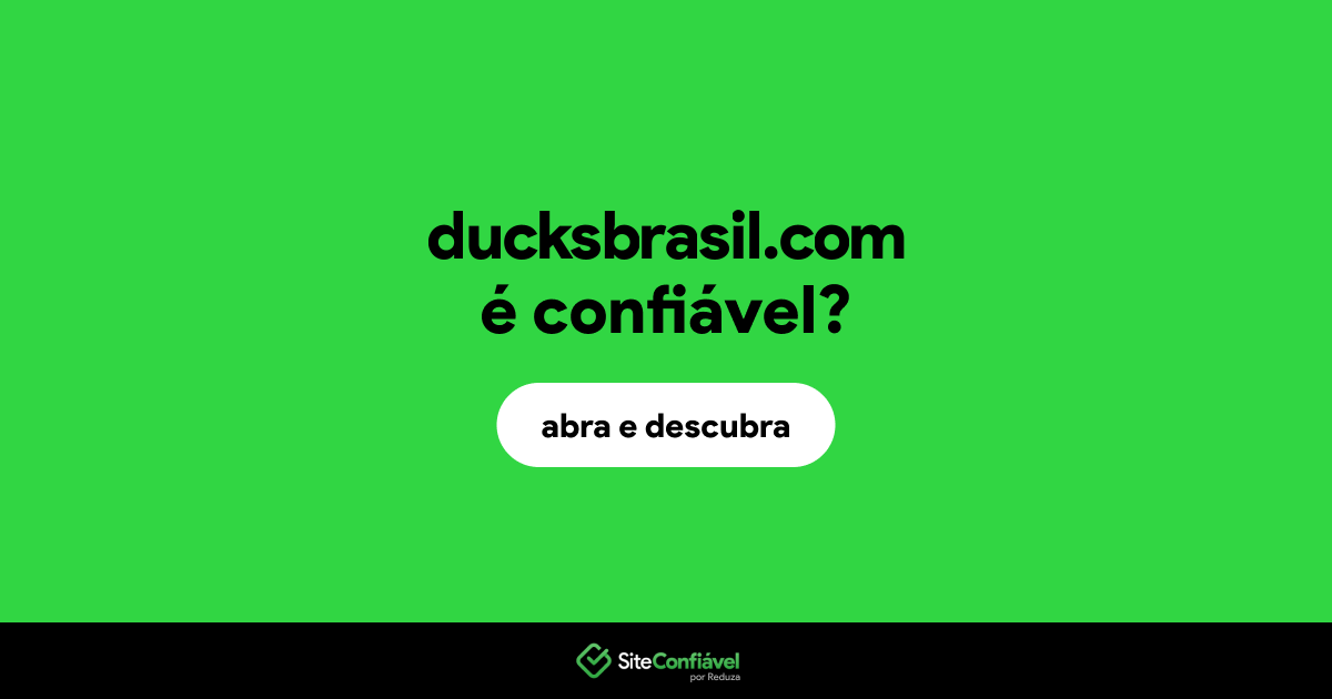 O site ducksbrasil.com é confiável?