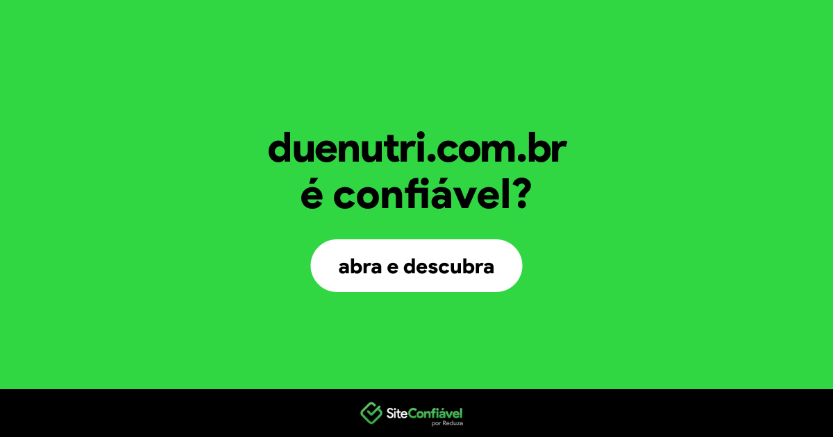 O site duenutri.com.br é confiável?