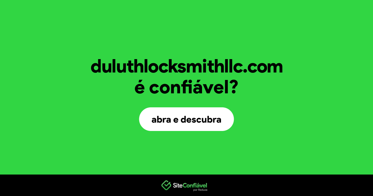 O site duluthlocksmithllc.com é confiável?