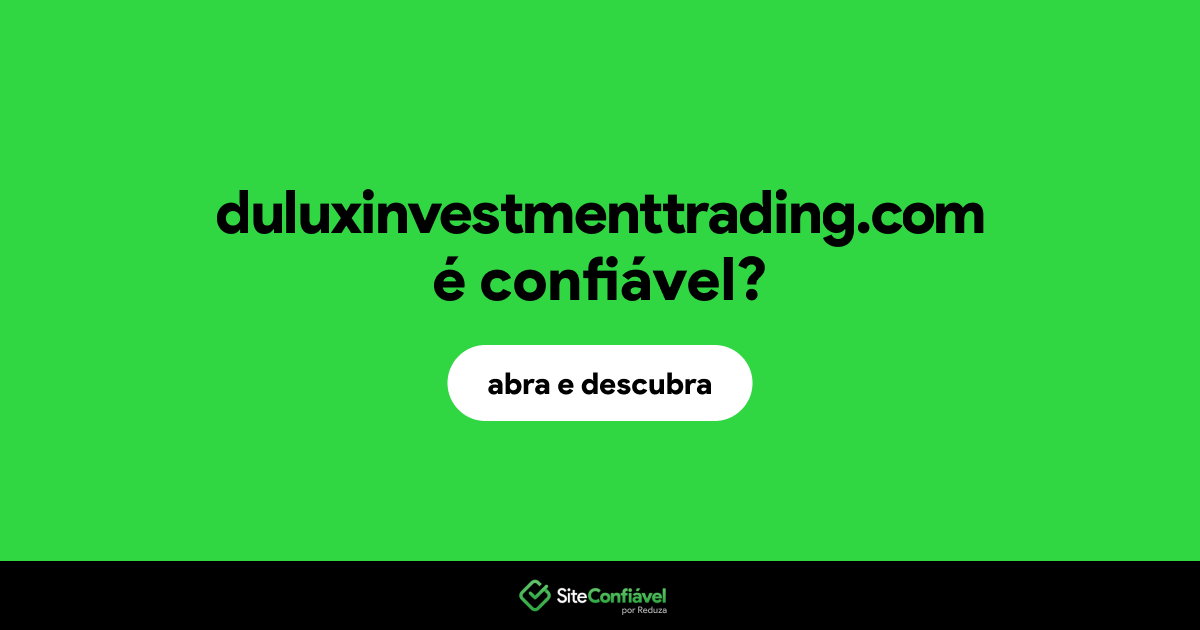 O site duluxinvestmenttrading.com é confiável?