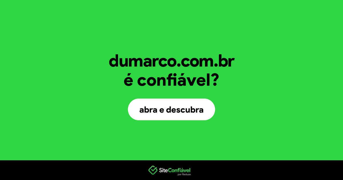 O site dumarco.com.br é confiável?