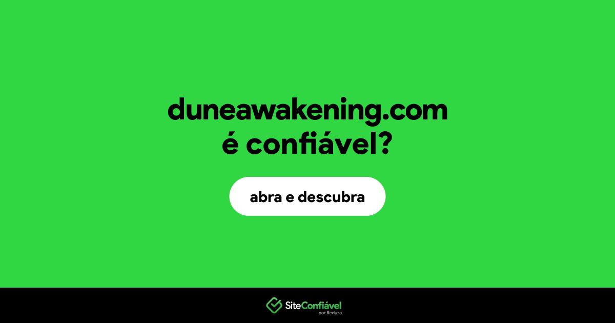 O site duneawakening.com é confiável?