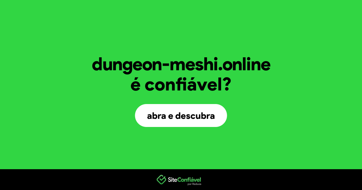 O site dungeon-meshi.online é confiável?