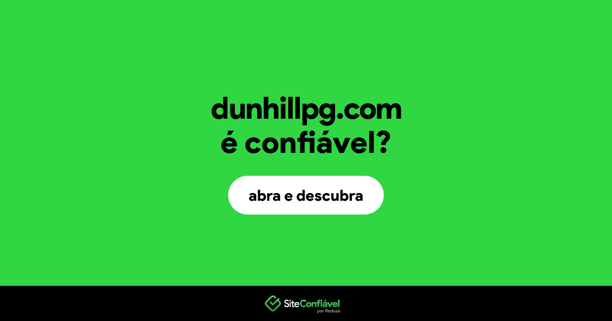 O site dunhillpg.com é confiável?
