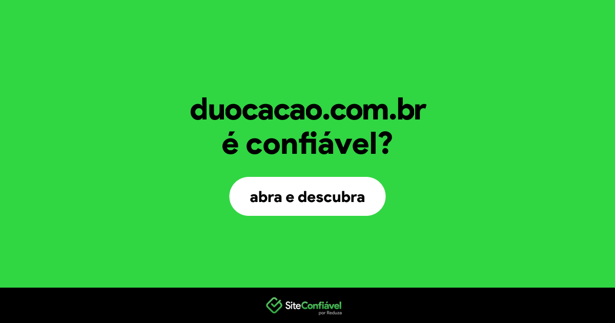 O site duocacao.com.br é confiável?