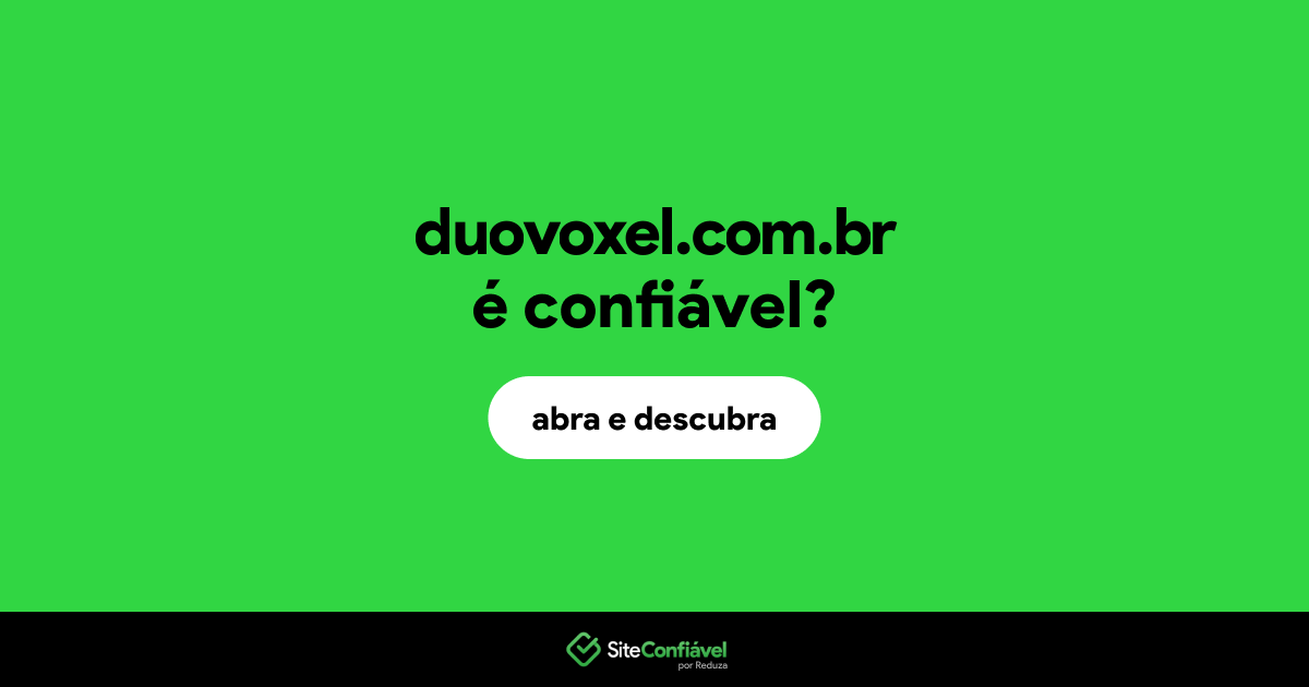 O site duovoxel.com.br é confiável?
