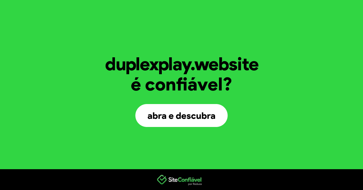 O site duplexplay.website é confiável?
