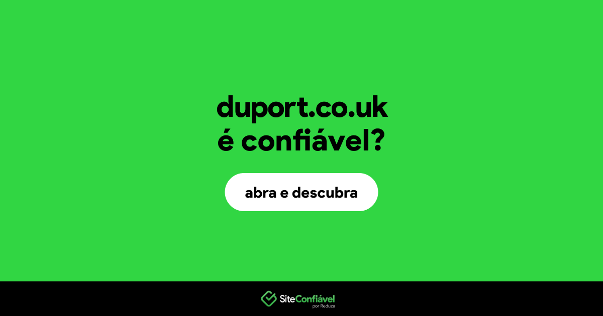 O site duport.co.uk é confiável?