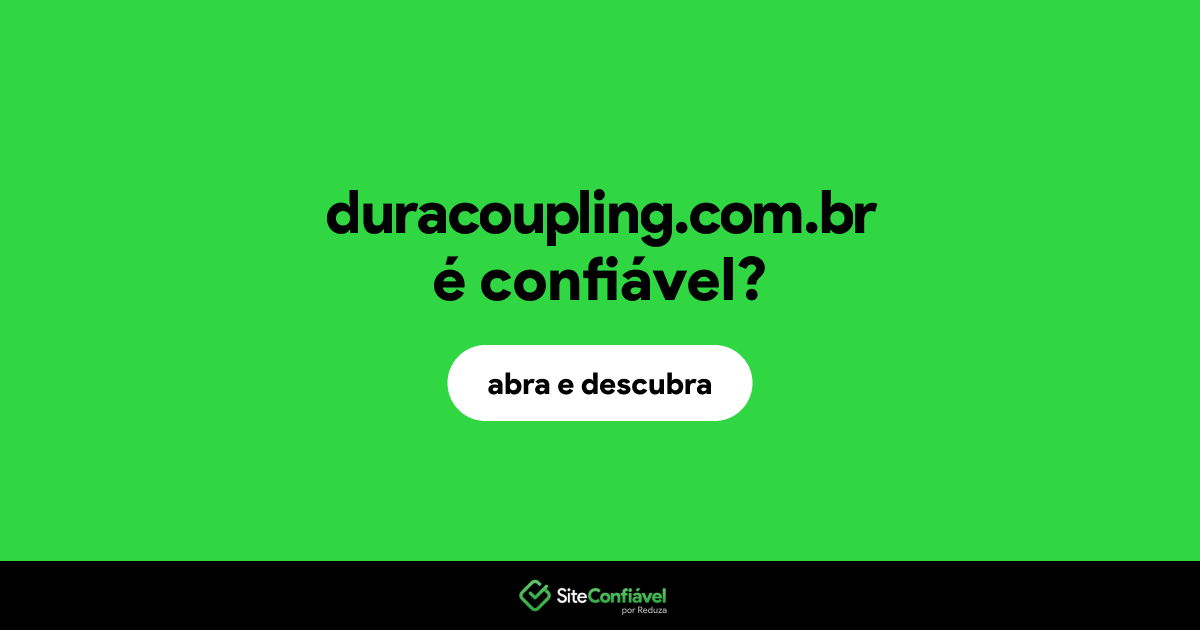 O site duracoupling.com.br é confiável?