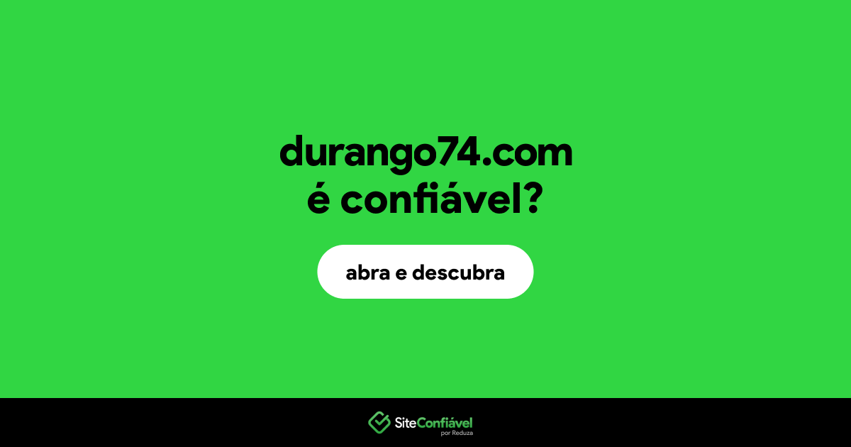 O site durango74.com é confiável?
