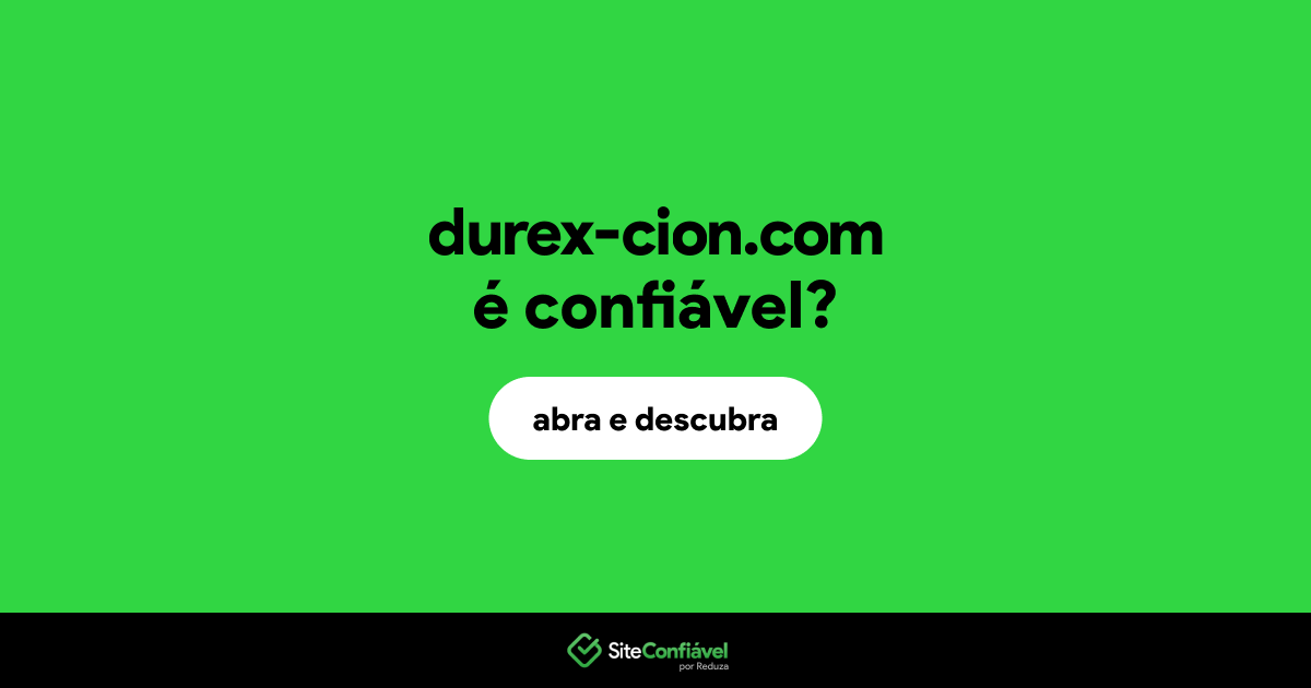 O site durex-cion.com é confiável?