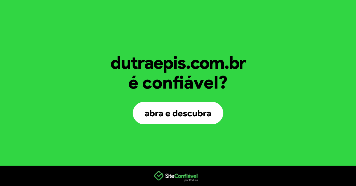 O site dutraepis.com.br é confiável?