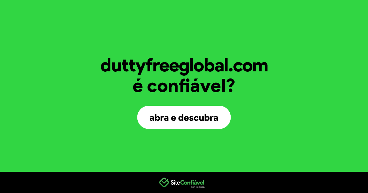 O site duttyfreeglobal.com é confiável?