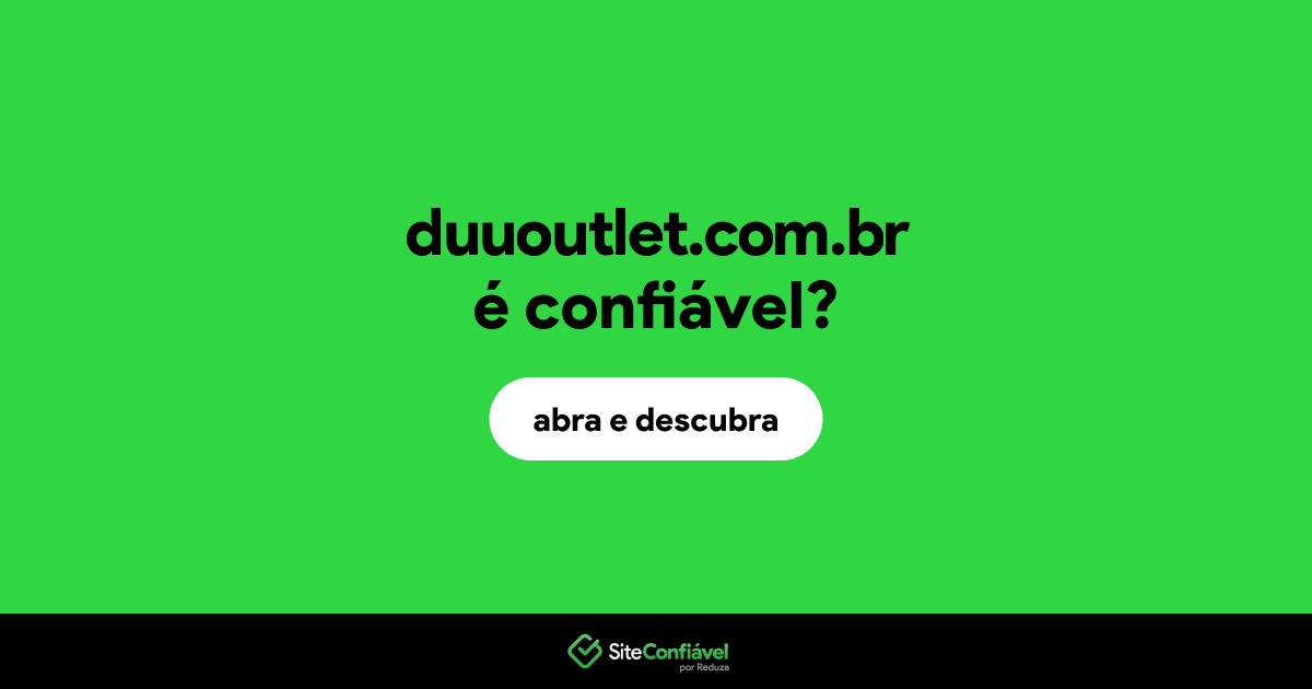 O site duuoutlet.com.br é confiável?