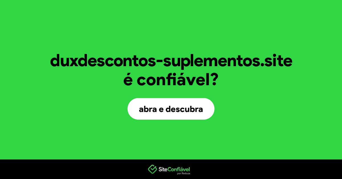 O site duxdescontos-suplementos.site é confiável?