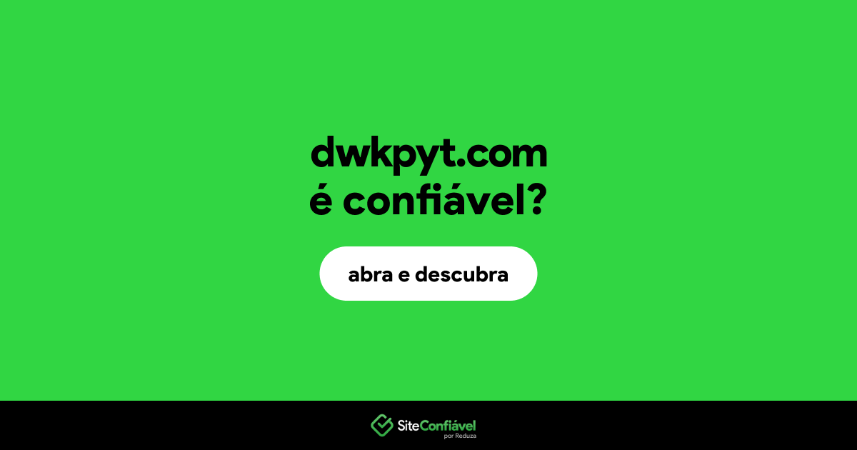 O site dwkpyt.com é confiável?
