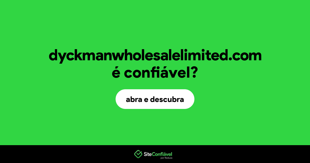 O site dyckmanwholesalelimited.com é confiável?