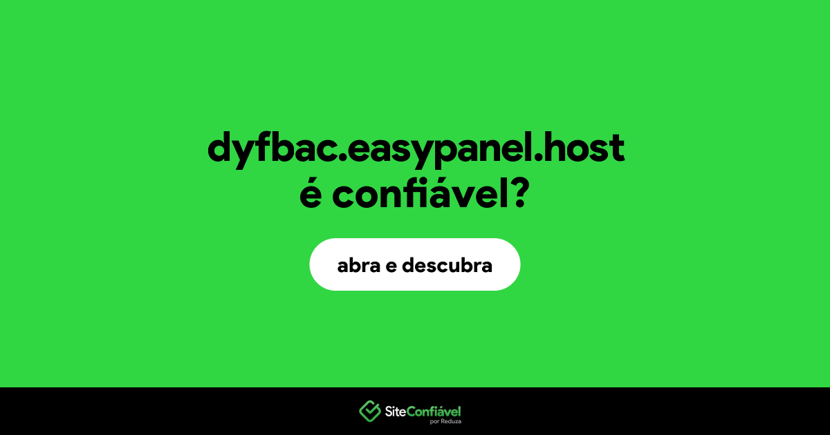 O site dyfbac.easypanel.host é confiável?
