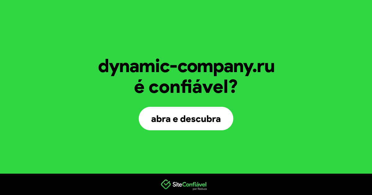 O site dynamic-company.ru é confiável?