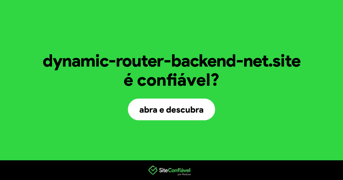 O site dynamic-router-backend-net.site é confiável?