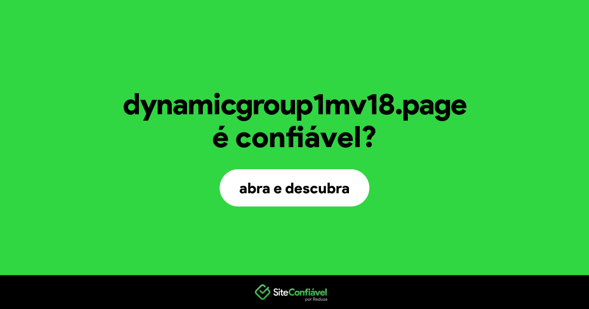 O site dynamicgroup1mv18.page é confiável?