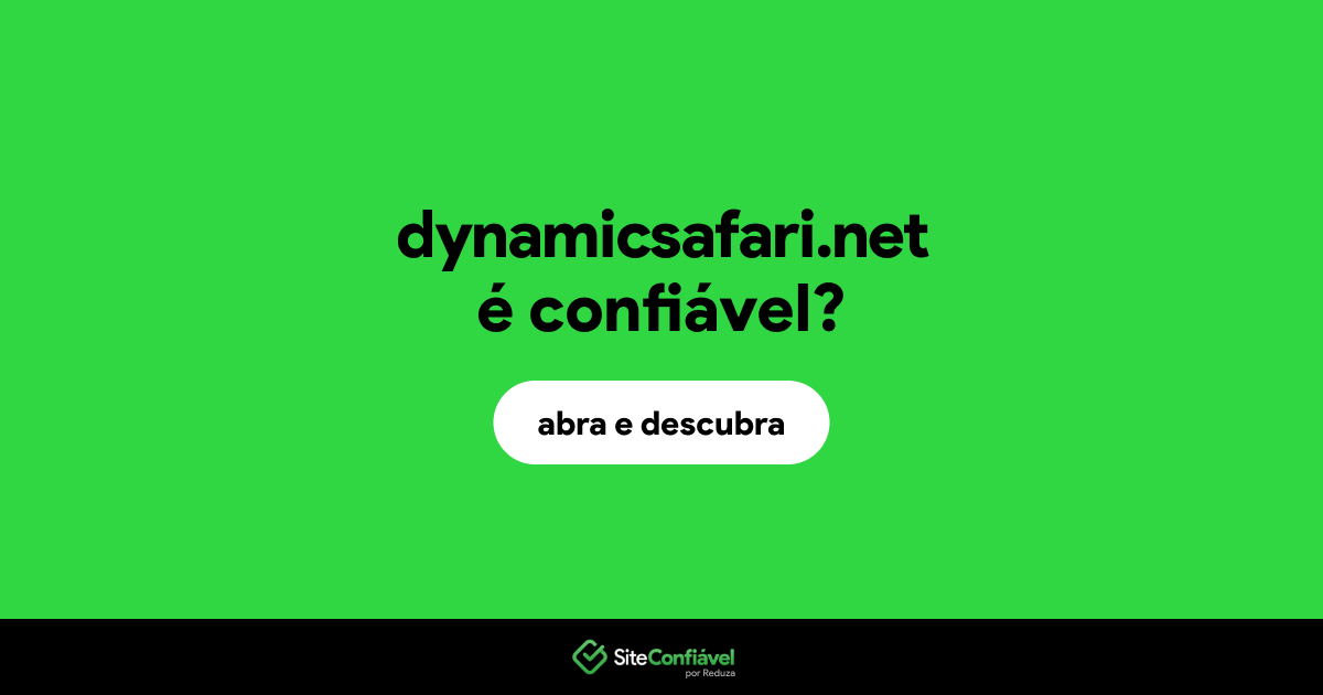O site dynamicsafari.net é confiável?