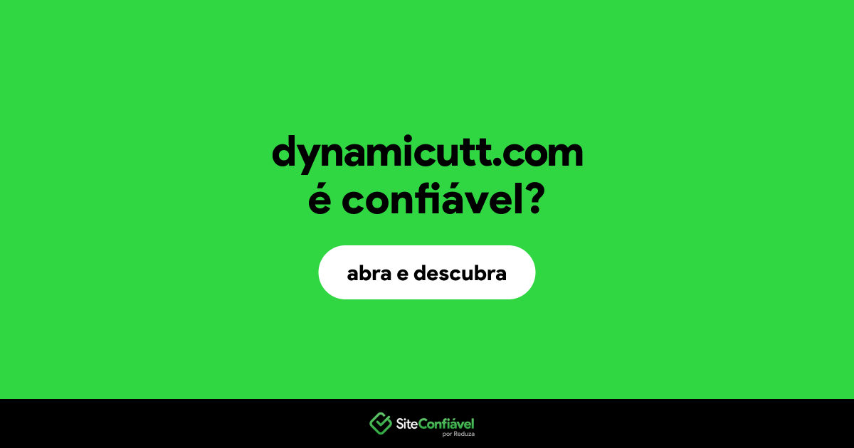 O site dynamicutt.com é confiável?