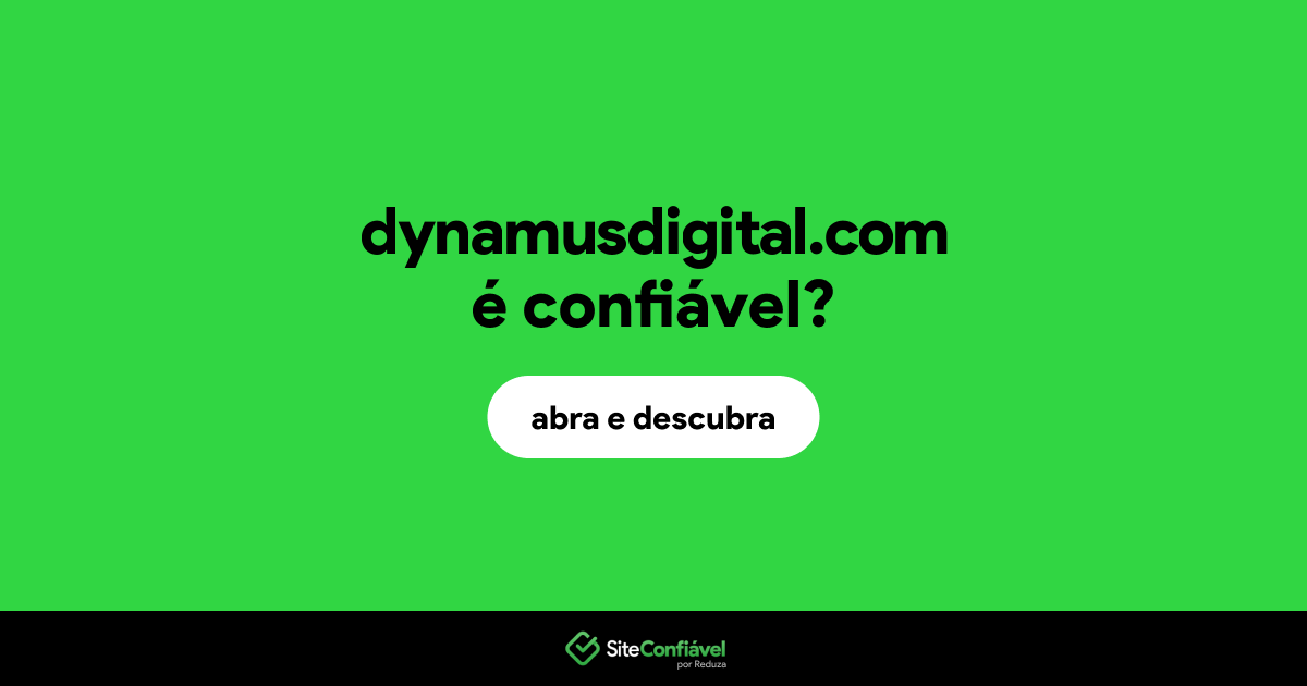 O site dynamusdigital.com é confiável?