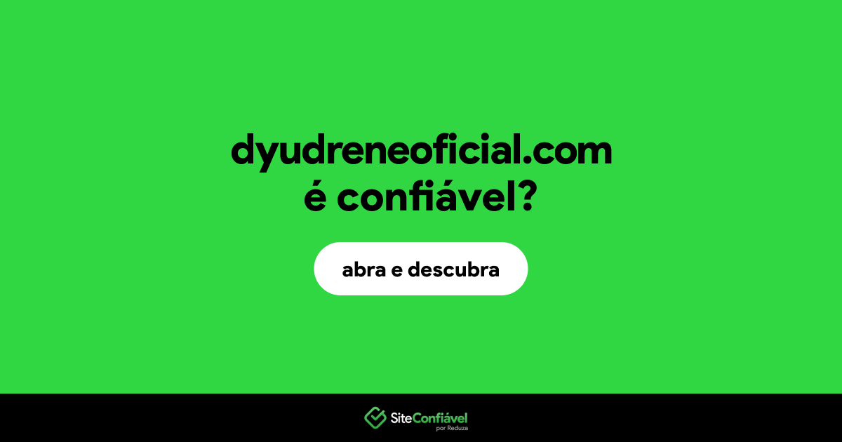 O site dyudreneoficial.com é confiável?