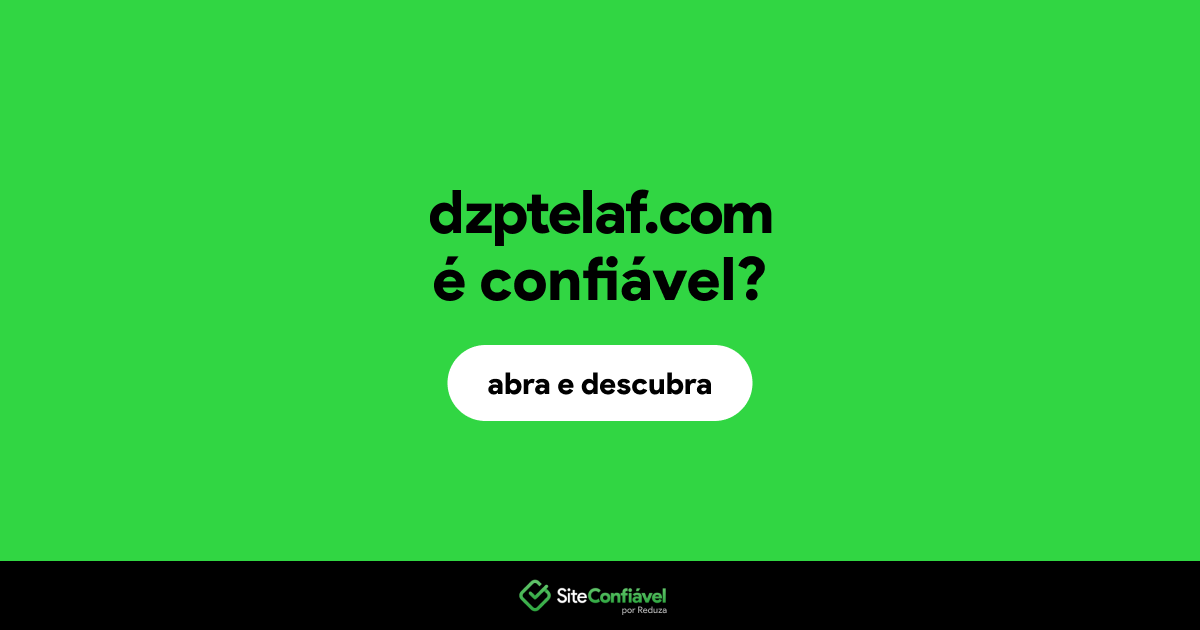 O site dzptelaf.com é confiável?