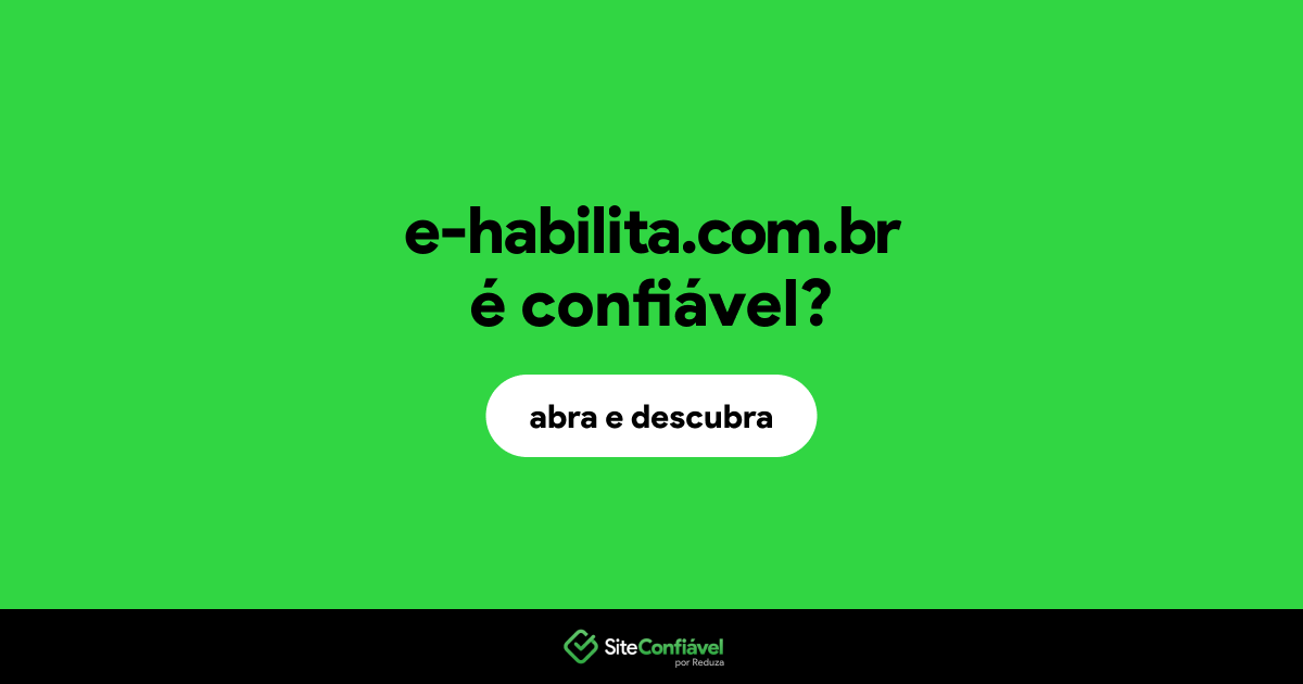 O site e-habilita.com.br é confiável?