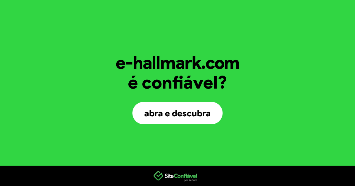 O site e-hallmark.com é confiável?
