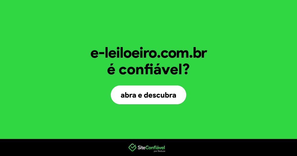 O site e-leiloeiro.com.br é confiável?