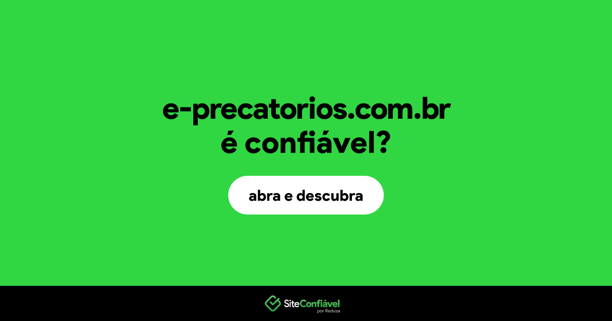 O site e-precatorios.com.br é confiável?