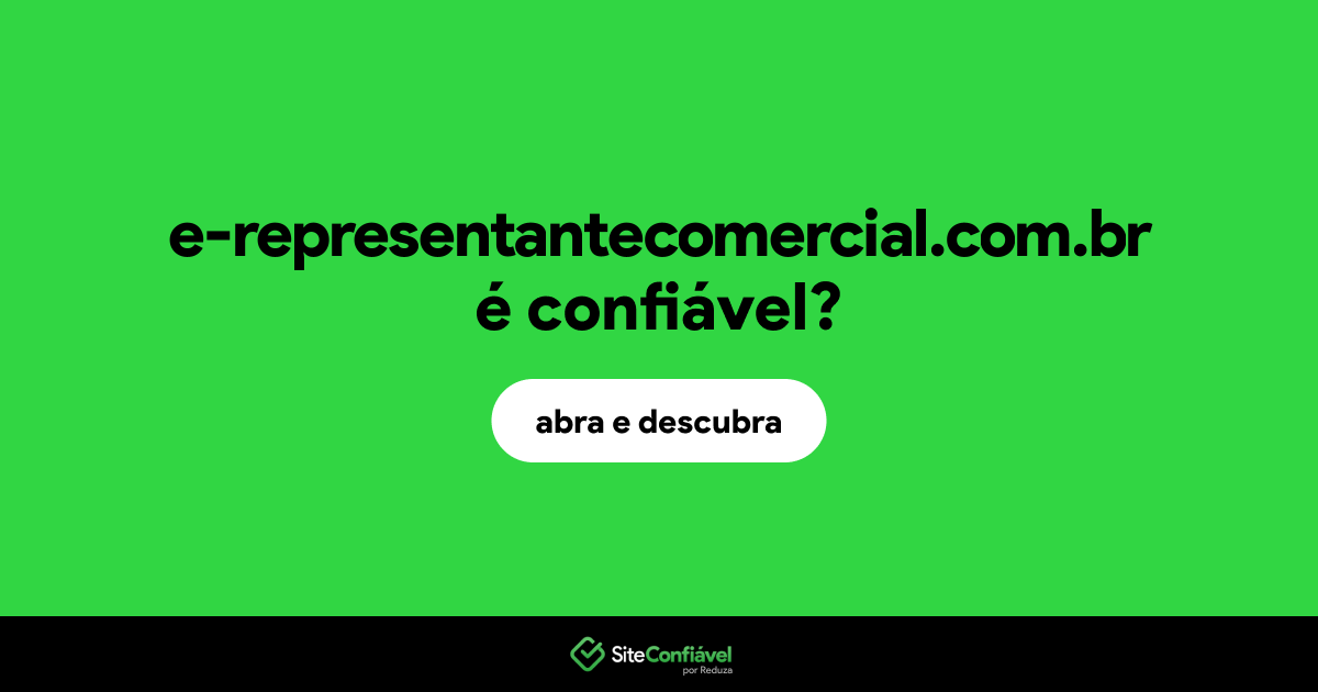 O site e-representantecomercial.com.br é confiável?