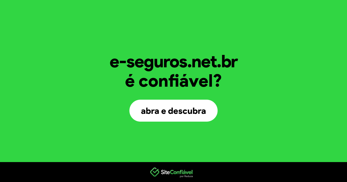 O site e-seguros.net.br é confiável?