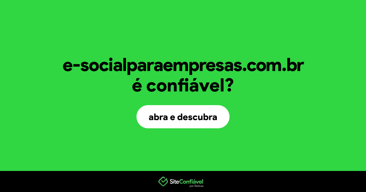 O site e-socialparaempresas.com.br é confiável?