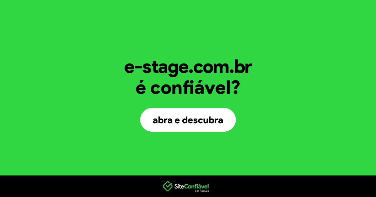 O site e-stage.com.br é confiável?