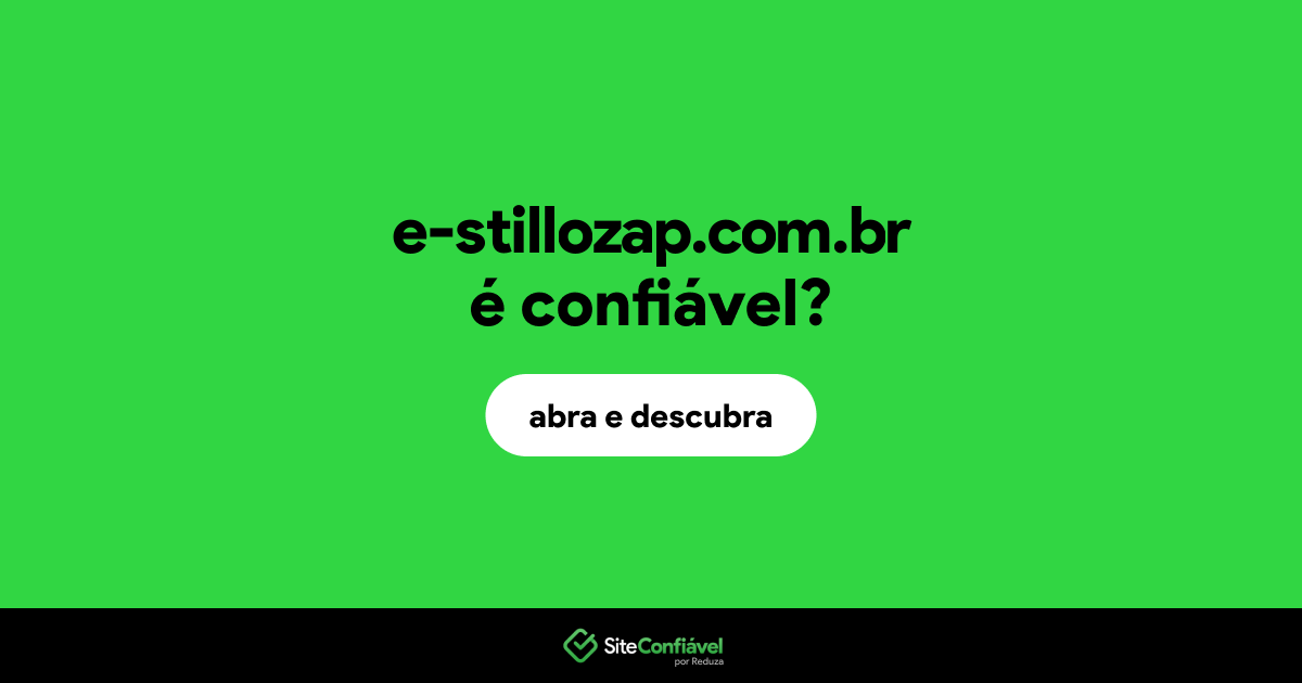 O site e-stillozap.com.br é confiável?